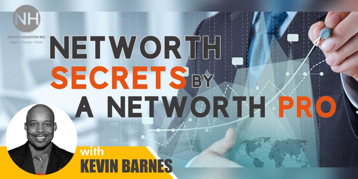 NHREI Presents: NetWorth Secrets By A NetWorth Pro with Kevin Barnes